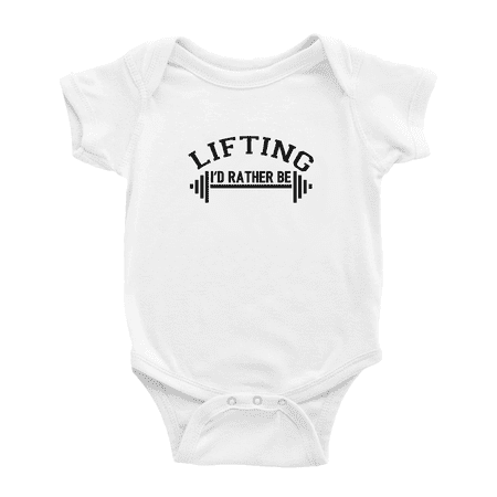 

I d Rather Be Lifting Funny Baby Bodysuit Boy Girl Unisex