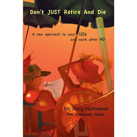 Don't Just Retire and Die (Paperback)