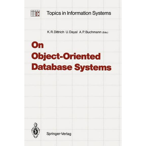 Topics in Information Systems On Object-Oriented Database Systems, (Paperback)