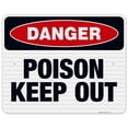thumbnail image 1 of Danger Poison Keep Out Sign, OSHA Danger Sign, 24x30 Reflective Aluminum EGP, 1 of 1