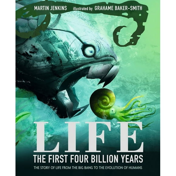 Life: The First Four Billion Years : The Story of Life from the Big Bang to the Evolution of Humans (Hardcover)