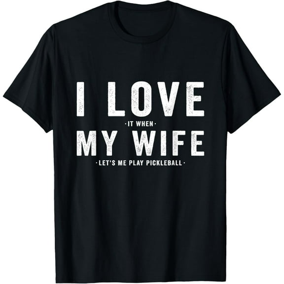 I Love My Wife - Pickleball Player Dink Lover T-Shirt TShirt