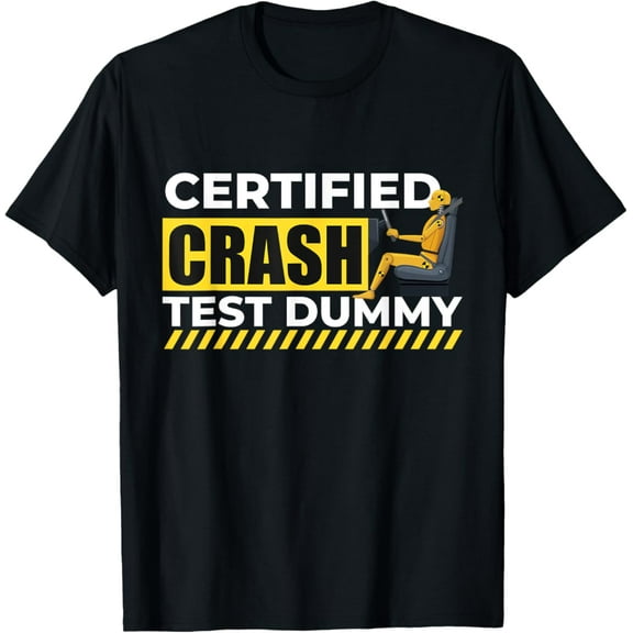 Sam Soft Certified Crash Test Dummy - Car Guy Auto Mechanic T-Shirt Full Size S-5Xl