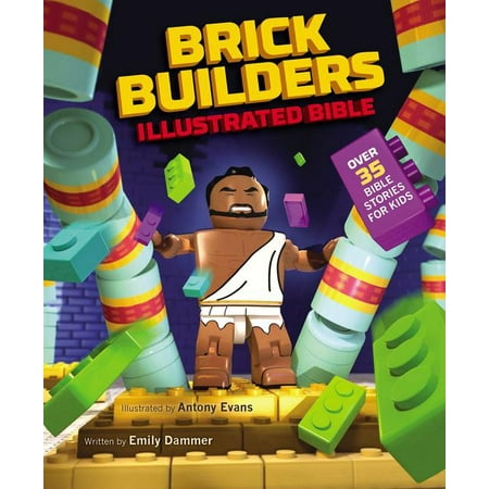 Brick Builder's Illustrated Bible : Over 35 Bible Stories for