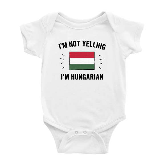 I'm Not Yelling, I'm Hungarian Cute Baby Bodysuit Newborn Clothes Outfits (White, 3-6 Months)