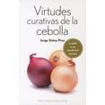 thumbnail image 1 of VIRTUDES CURATIVAS DE LA CEBOLLA EDICIONES OBELISCO JORGE SINTES PROS, 1 of 1