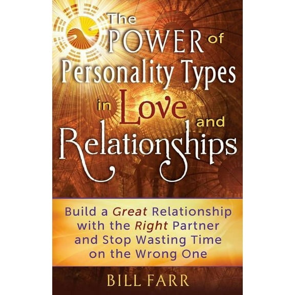The Power of Personality Types in Love and Relationships (Paperback)