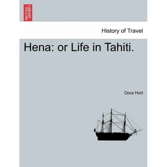 Hena : Or Life in Tahiti. (Paperback)