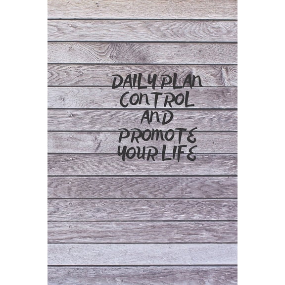 Daily Plan: Control and Promote Your Life (Paperback)