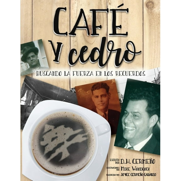 Café y Cedro: Buscando la Fuerza en Los Recuerdos, (Paperback)