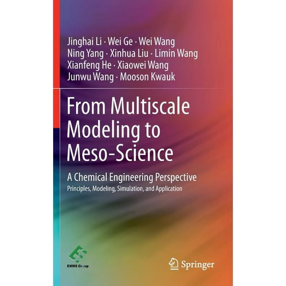 From Multiscale Modeling to Meso-Science: A Chemical Engineering Perspective, (Hardcover)
