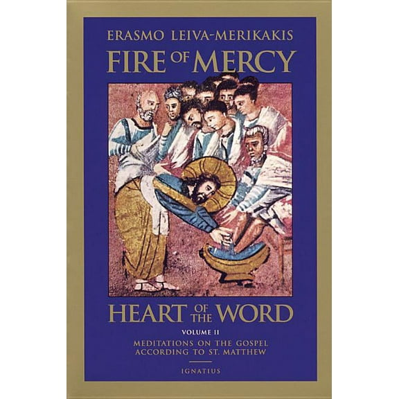 Fire of Mercy, Heart of the Word Fire of Mercy, Heart of the Word: Meditations on the Gospel According to St. Matthew Volume 2, (Paperback)