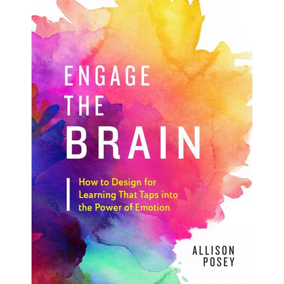 Engage the Brain: How to Design for Learning That Taps Into the Power of Emotion, (Paperback)