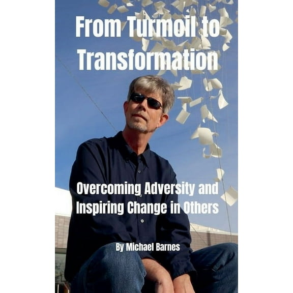 From Turmoil to Transformation, (Paperback)