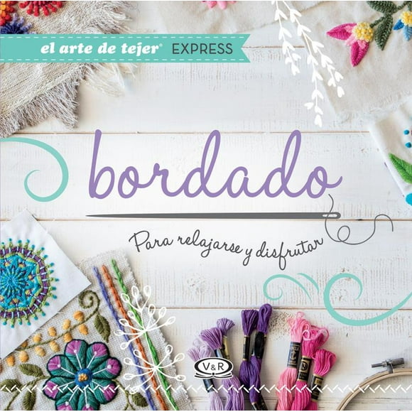 BORDADO, PARA RELAJARSE Y DISFRUTAR VERGARA Y RIBA EDITORAS ANONIMO