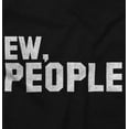 thumbnail image 2 of Ew People Funny Anti Social Nerd Geek Plus Size Crewneck Graphic Tee Shirt Brisco Brands 2X, 2 of 5