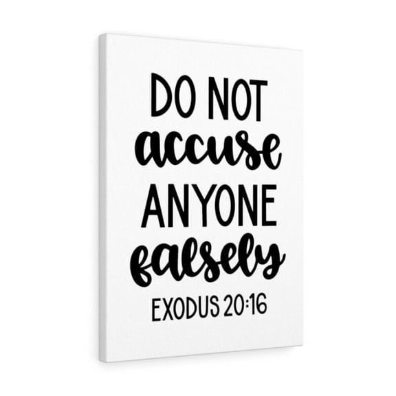 Scripture Walls Don't Accuse Falsely Exodus 20:16 Bible Verse Canvas Christian Wall Art Ready to Hang Unframed