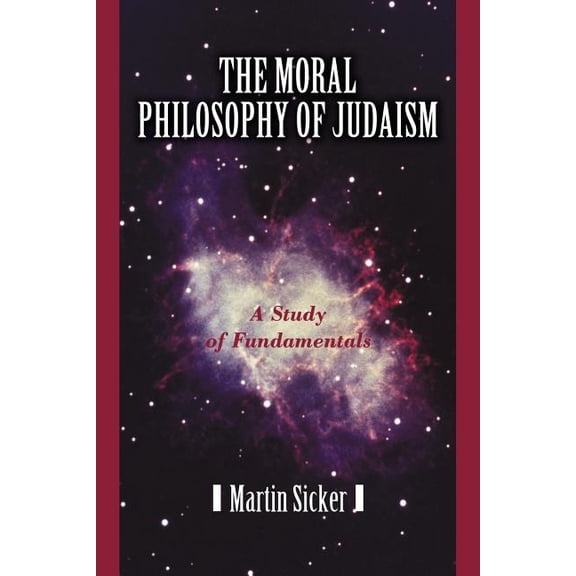 Moral Philosophy of Judaism : A Study of Fundamentals