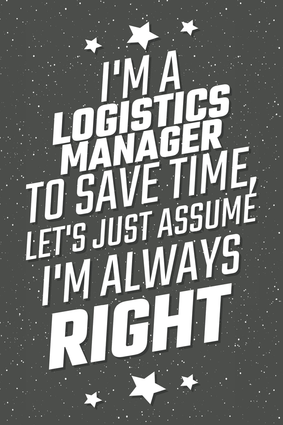 I-Am-An-Accountant-To-Save-Time-Lets-Just-Assume-Im-Always-Right-Lined-notebook