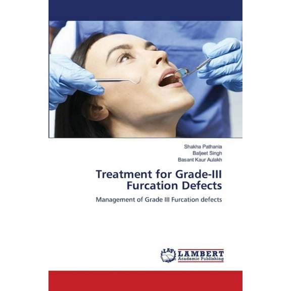 Treatment for Grade-III Furcation Defects, (Paperback)