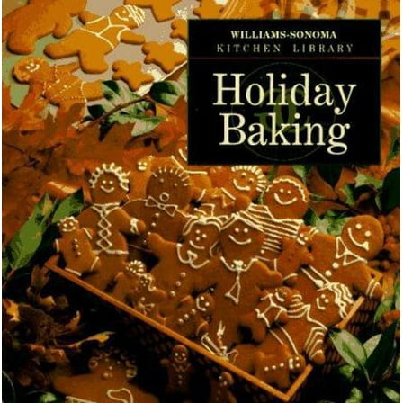 Pre-Owned Holiday Baking (Williams Sonoma Kitchen Library) (Hardcover) 0783503083 9780783503080