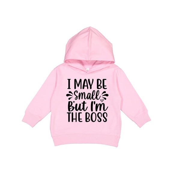 Inktastic I May Be Small but I'm the Boss Toddler Hoodie