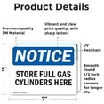 thumbnail image 2 of (2 Pack) Store Full Gas Cylinders Here OSHA Notice Sign 7 Inch X 5 Inch Vinyl Label Decal Sticker Weather Resistant, UV Protected for Workplace, Business, and Construction Site, Made in, 2 of 7