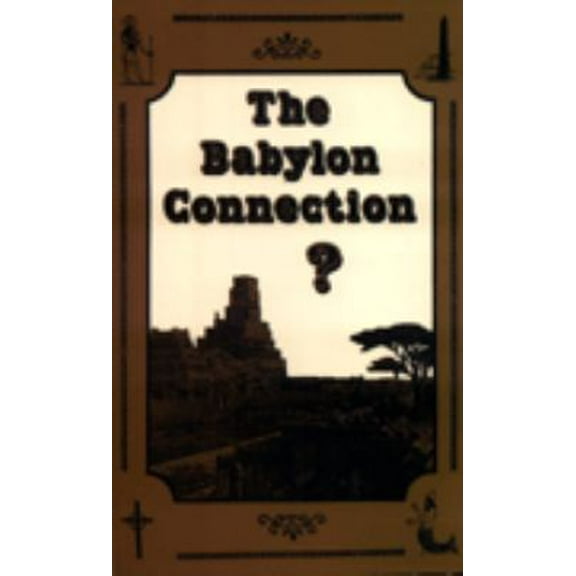 Pre-Owned The Babylon Connection? (Paperback) 0916938174 9780916938178