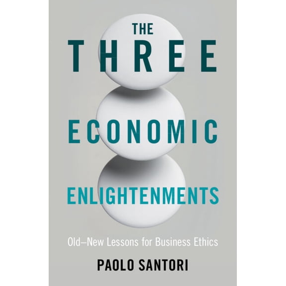 The Three Economic Enlightenments, (Hardcover)