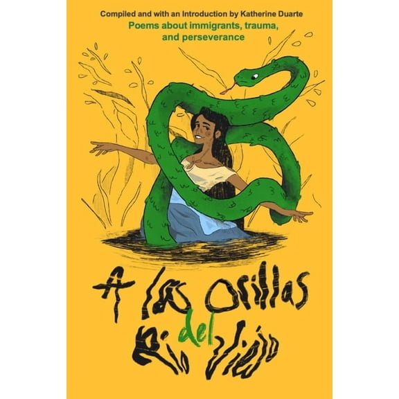 A Las Orillas del Río Viejo: A Book of Poems about Immigrants, Trauma, and Perseverance, (Paperback)