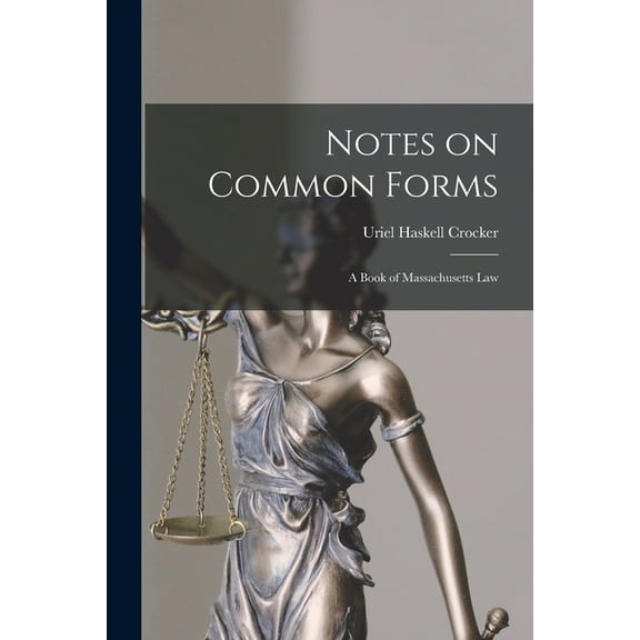 Notes on Common Forms: a Book of Massachusetts Law (Paperback)