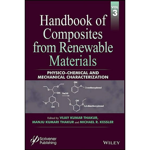 Handbook of Composites from Renewable Materials, Physico-Chemical and Mechanical Characterization (Hardcover)