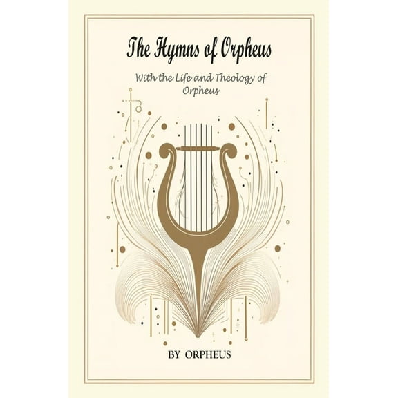 The Hymns of Orpheus, (Paperback)