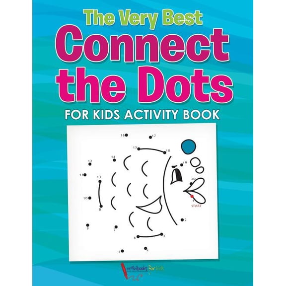 The Very Best Connect the Dots for Kids Activity Book, (Paperback)