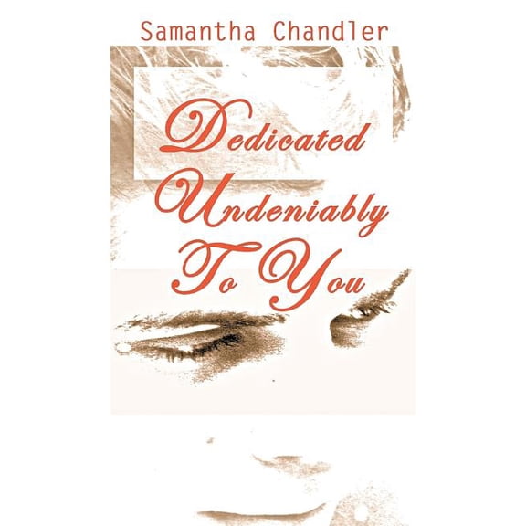 Dedicated Undeniably to You