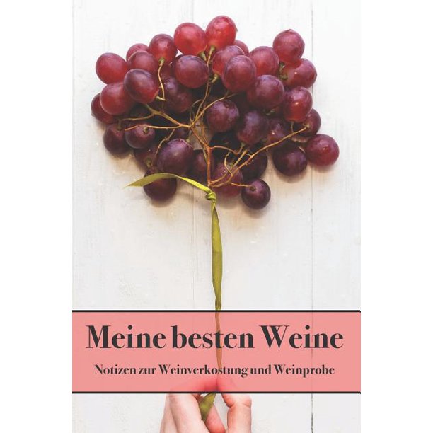 Meine Besten Weine Notizbuch Zur Weinverkostung Und Weinprobe
