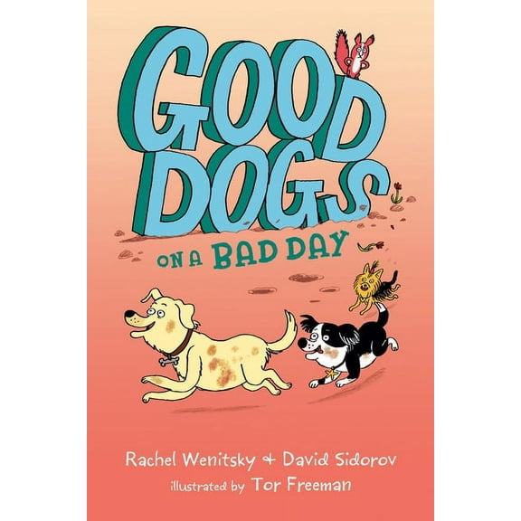 Good Dogs Good Dogs on a Bad Day, (Paperback)