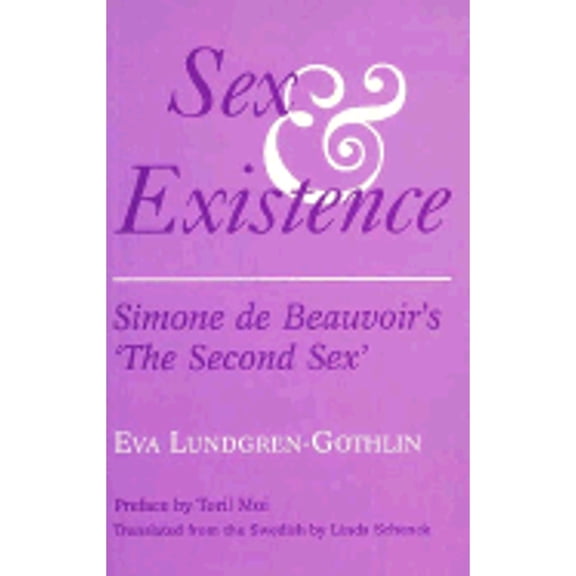Pre-Owned Sex and Existence: Simone de Beauvoir's *the Second Sex* (Paperback) 081956303X 9780819563033