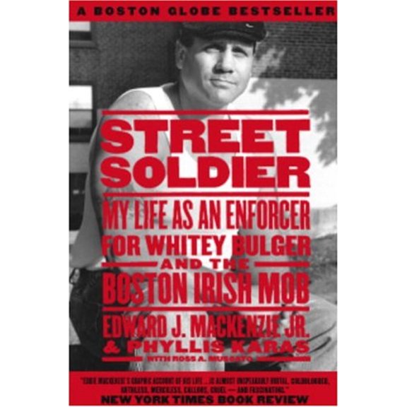 Pre-Owned Street Soldier : My Life as an Enforcer for Whitey Bulger and the Boston Irish Mob (Paperback) 9781586420765