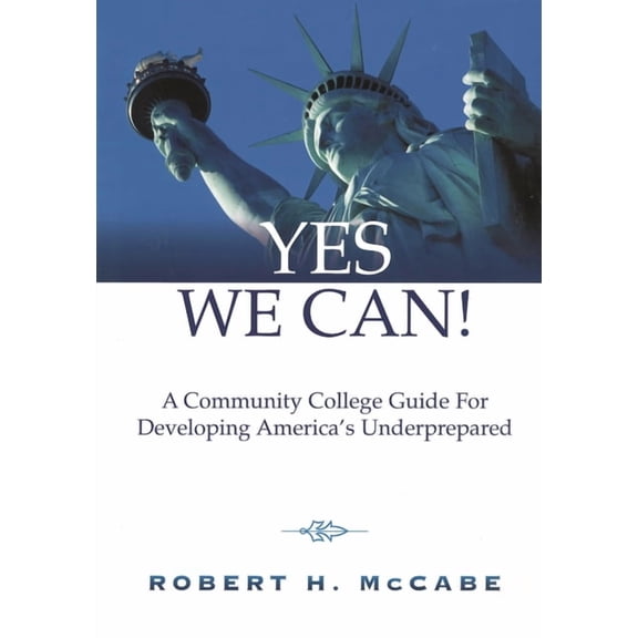 Yes We Can!: A Community College Guide for Developing America's Underprepared, (Paperback)