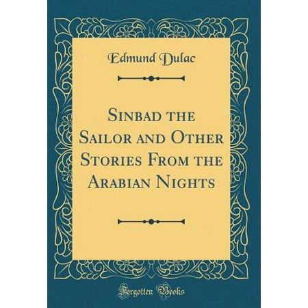 Sinbad The Sailor And Other Stories From The Arabian Nights Classic Reprint - 