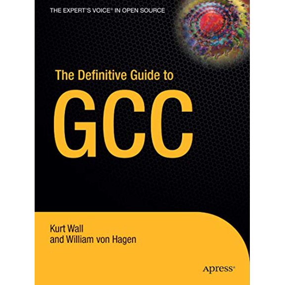 Pre-Owned The Definitive Guide to GCC, 9781590591093, 1590591097, Paperback,