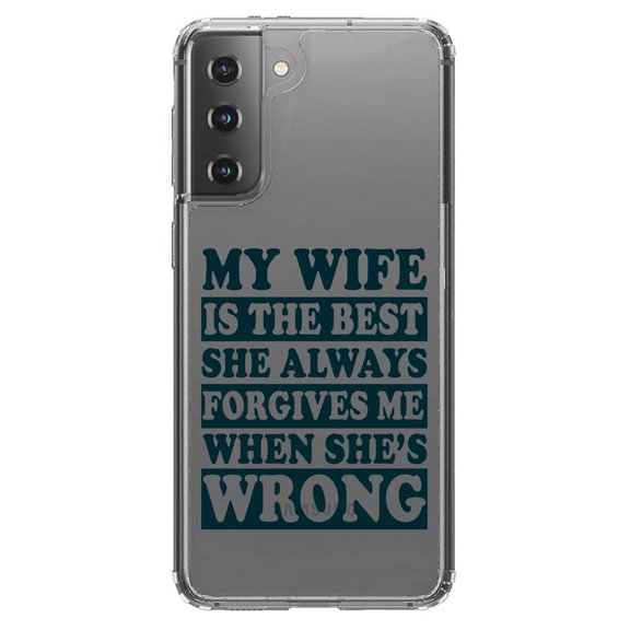 DistinctInk Clear Shockproof Hybrid Case for Galaxy S21 5G (6.2" Screen) - TPU Bumper Acrylic Back Tempered Glass Screen Protector - My Wife Is the Best Always Forgives Me