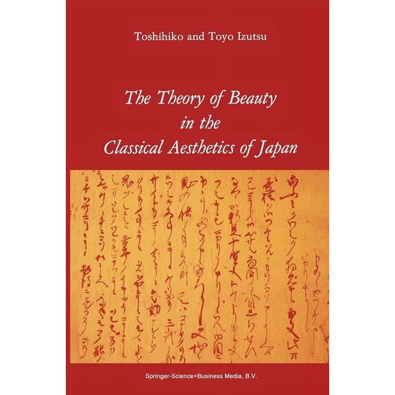 The Theory of Beauty in the Classical Aesthetics of Japan, (Paperback)