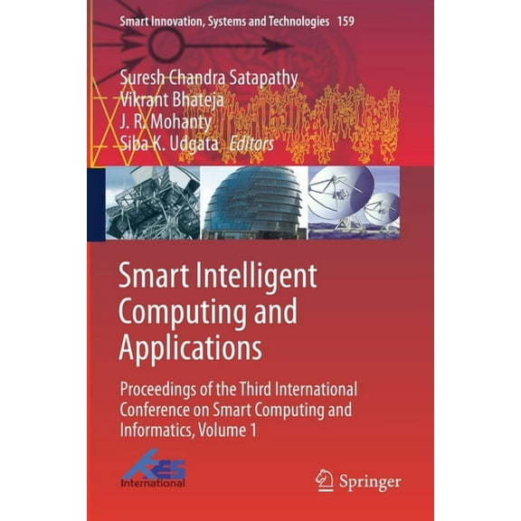 Smart Innovation, Systems and Technologi Smart Intelligent Computing and Applications: Proceedings of the Third International Conference on Smart Computing and I, Book 159, (Paperback)