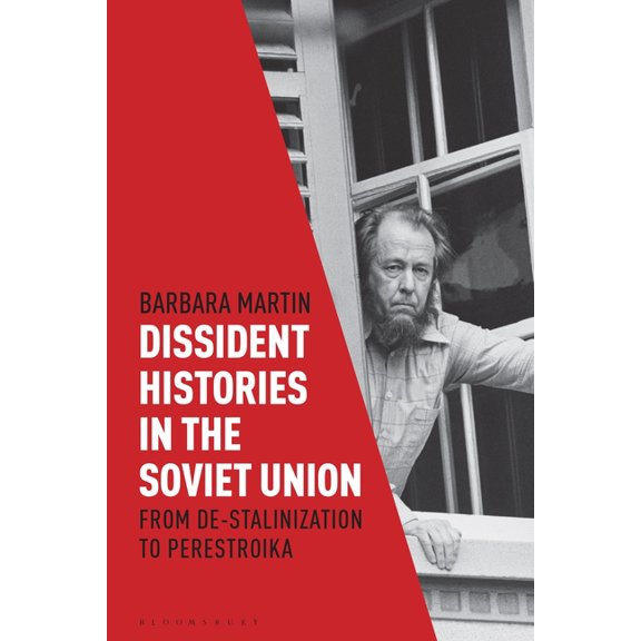 Library of Modern Russia Dissident Histories in the Soviet Union: From De-Stalinization to Perestroika, (Paperback)