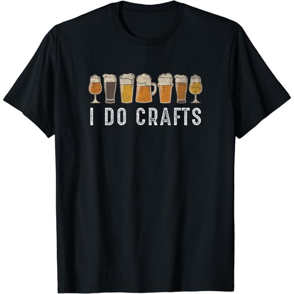 Craft Beer Vintage T Shirt I Do Crafts Home Brew Art T-Shirt