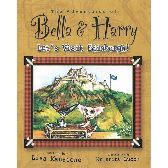 Adventures of Bella & Harry: Let's Visit Edinburgh!: Adventures of Bella & Harry (Hardcover)