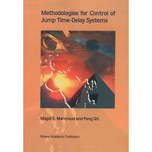 Methodologies for Control of Jump Time-Delay Systems, (Paperback)