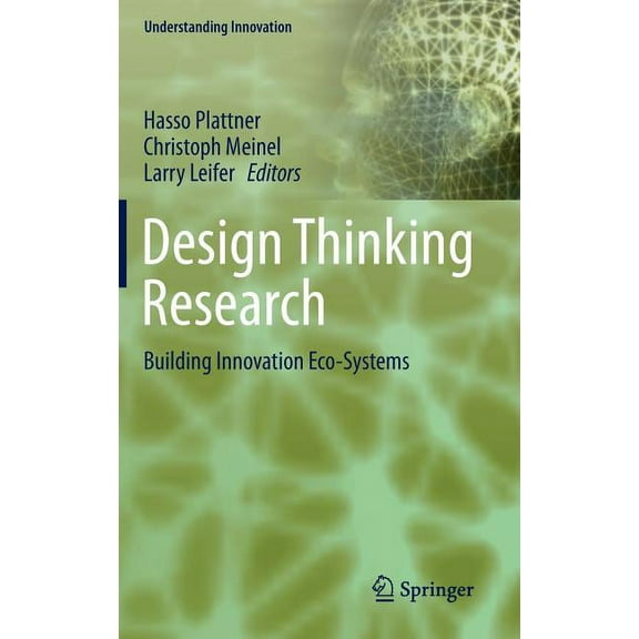 Understanding Innovation Design Thinking Research: Building Innovation Eco-Systems, (Hardcover)